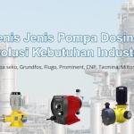 Jenis Jenis Pompa Dosing